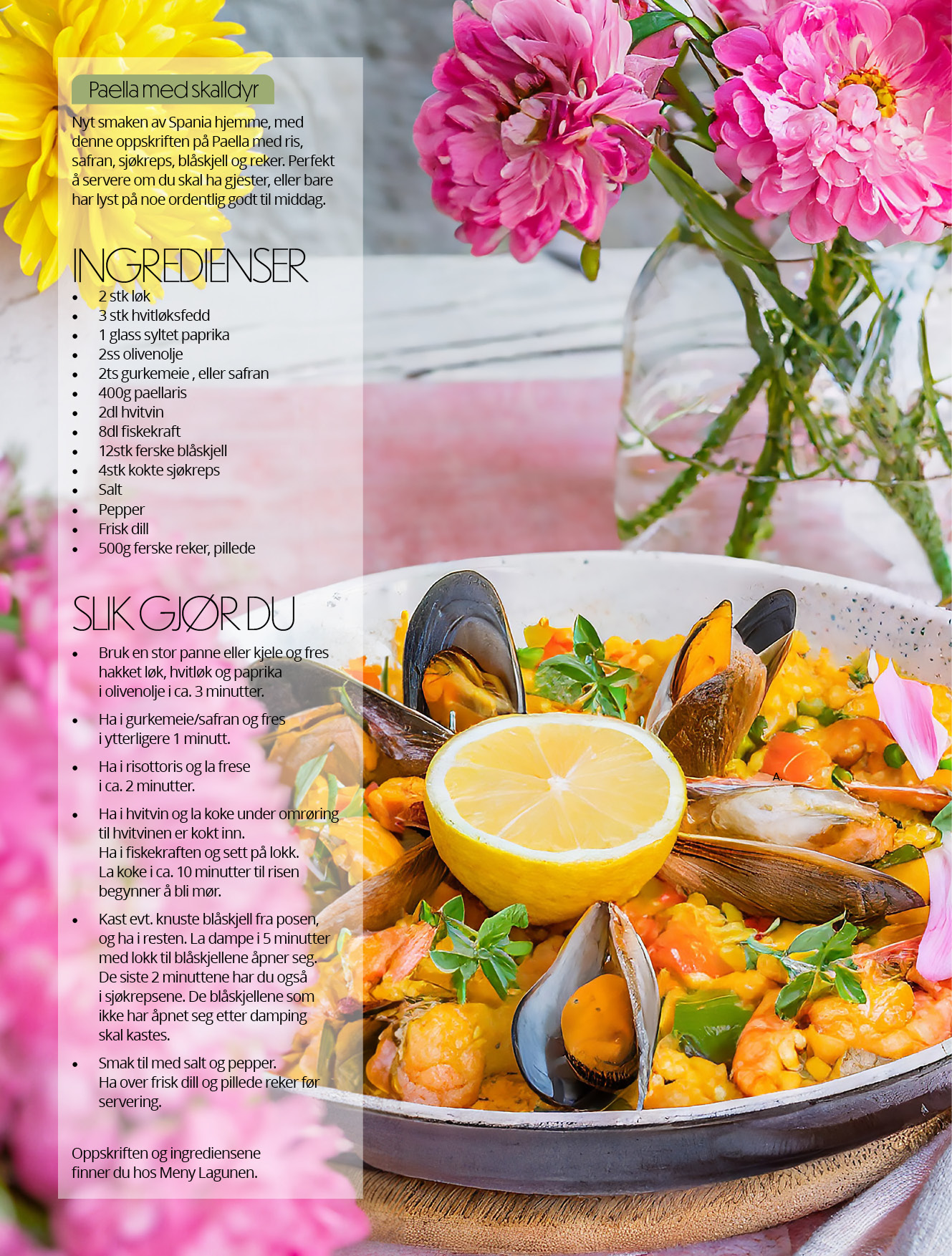Nyt smaken av Spania hjemme, med denne oppskriften på Paella med ris, safran, sjøkreps, blåskjell og reker. Perfekt å severe om du skal ha gjester, eller bare har lyst på noe ordentlig godt til middag.