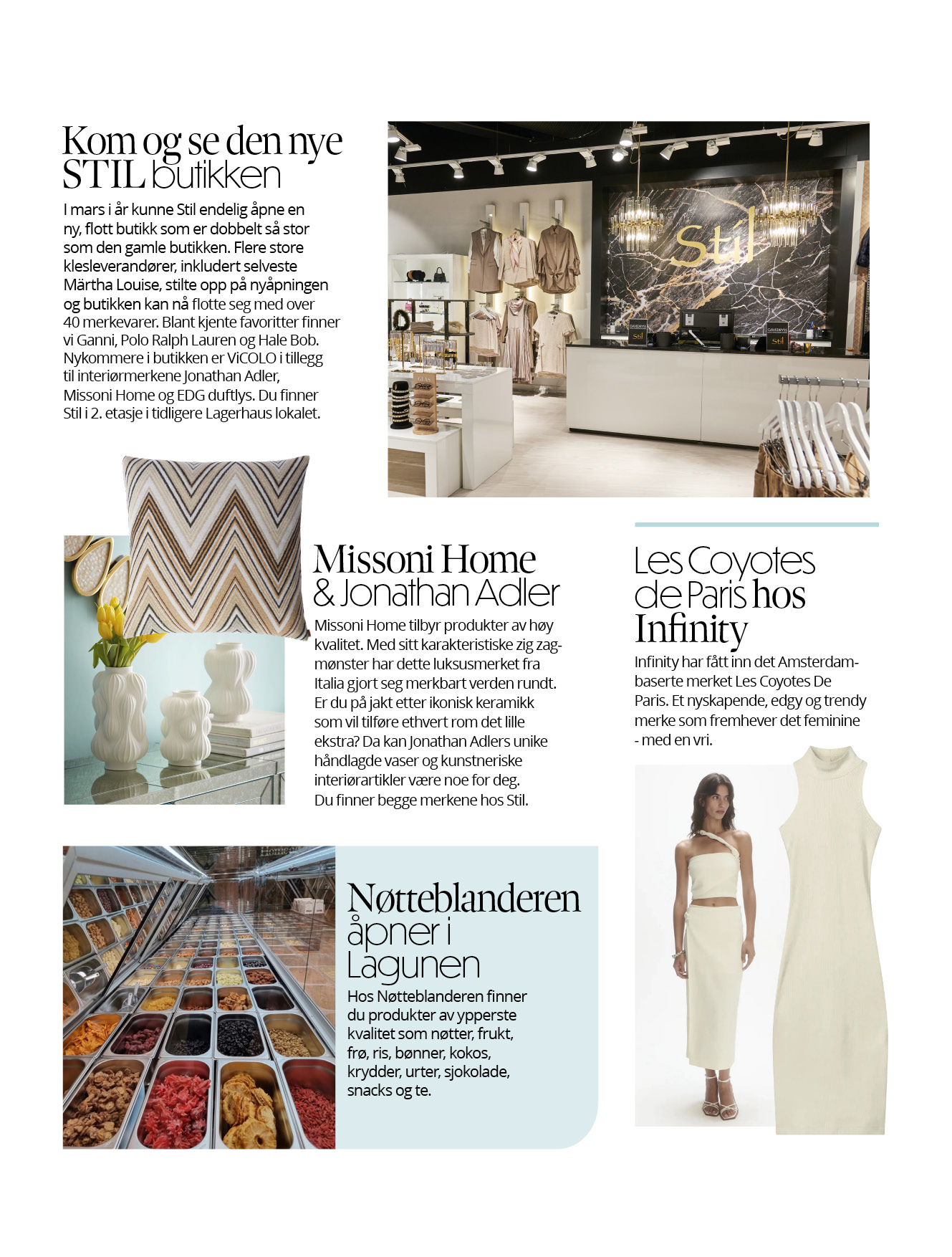 I mars i år kunne Stil endelig åpne en ny, flott butikk som er dobbelt så stor som den gamle butikken.